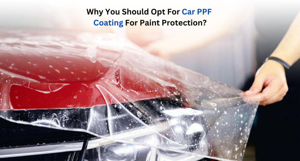 car ppf coating - auto car repair