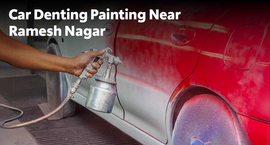 Reliable & Professional Car Denting Painting Near Ramesh Nagar - ACR Blog