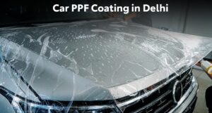 Car PPF Coating in Delhi