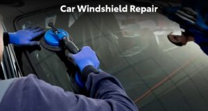 Car Windshield Repair
