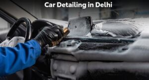 car detailing in delhi
