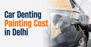 Car Denting Painting Cost in Delhi