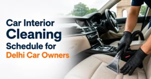 Car Interior Cleaning schdule