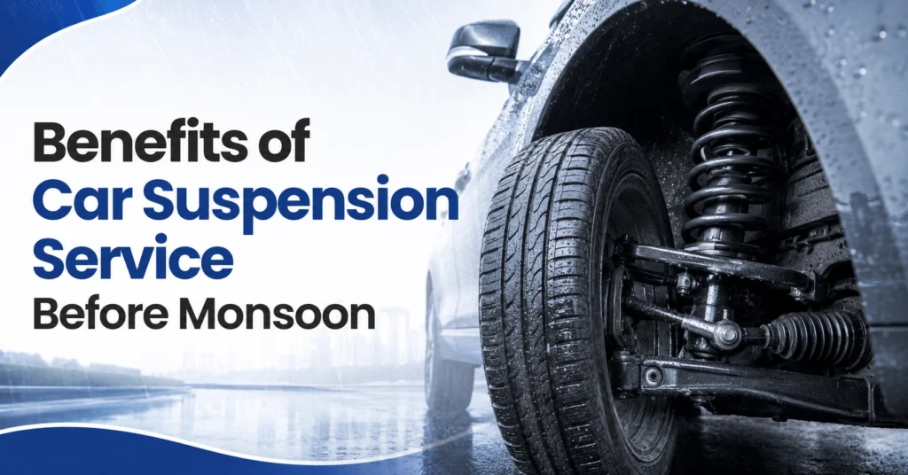Car Suspension service before monsoon